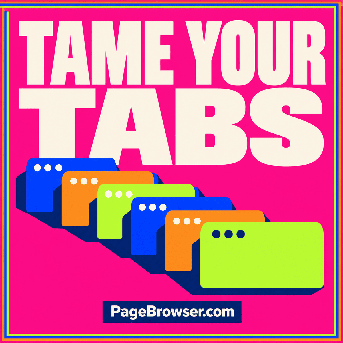 PageBrowser.com illustrated typography card: A calmer way to manage too many browser tabs